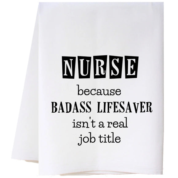 Nurse Job Flour Sack Towel