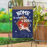 Home Is Where My Dog Is Burlap Garden Flag