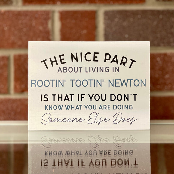 Living in Rootin' Tootin' Newton Sign